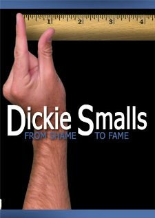 Dickie Smalls: From Shame to Fame (2007) постер