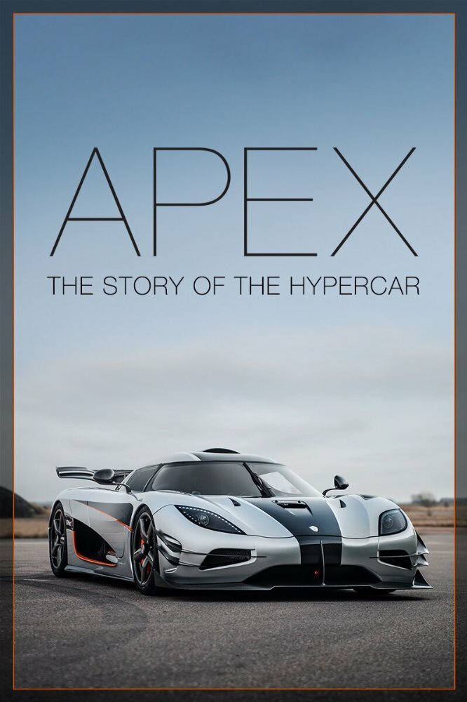 Apex: The Story of the Hypercar (2016) постер