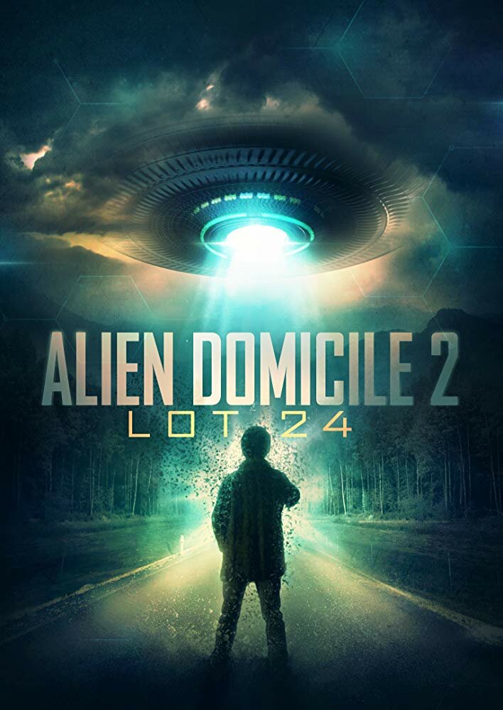 Alien Domicile 2: Lot 24 (2018) постер