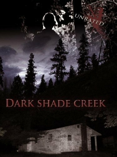 Dark Shade Creek (2012) постер