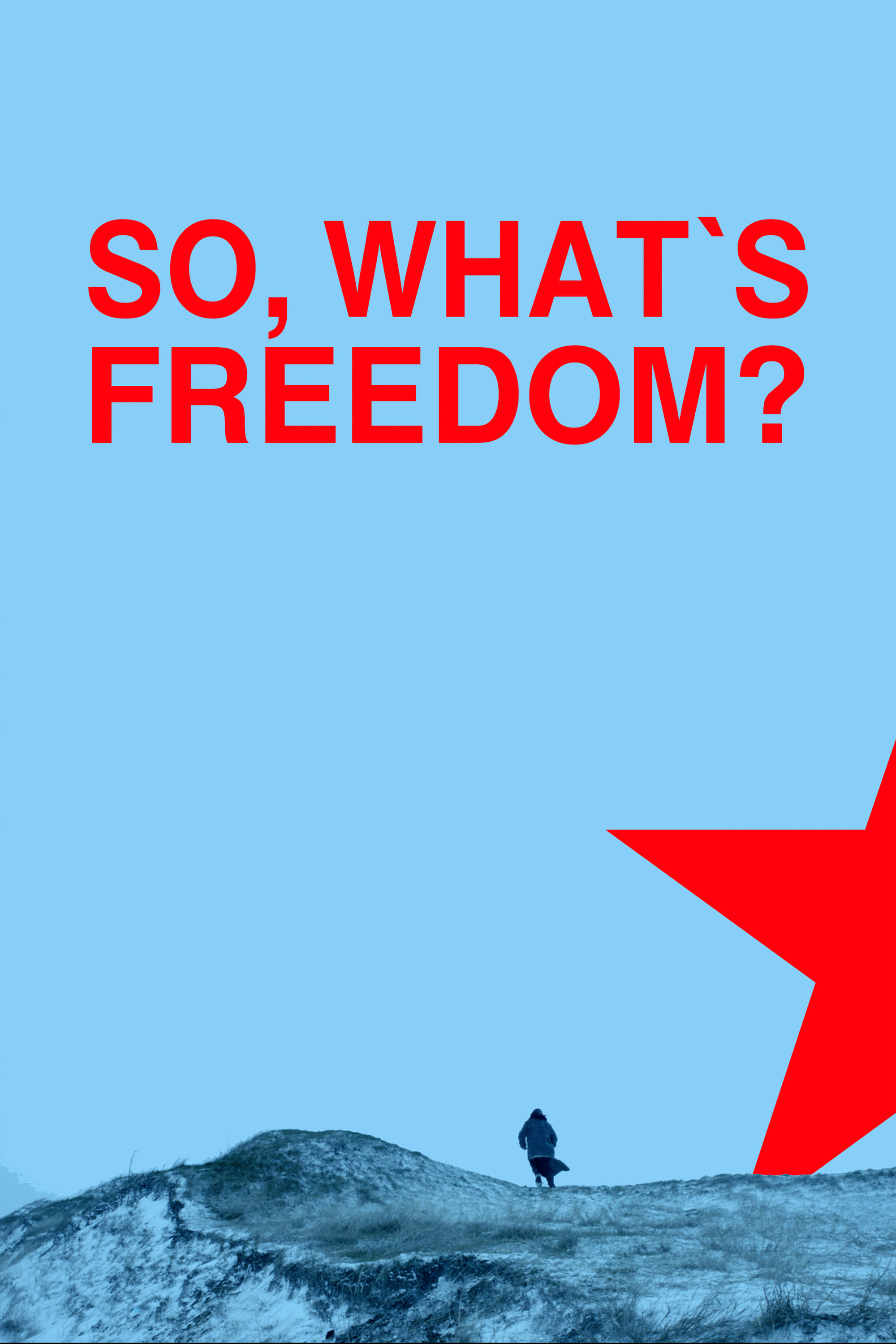 Si atunci... ce e libertatea? (2018) постер