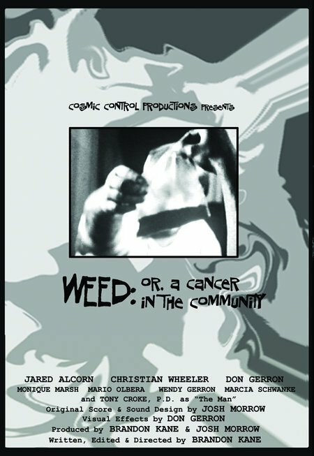 Weed: Or, A Cancer in the Community (2003) постер