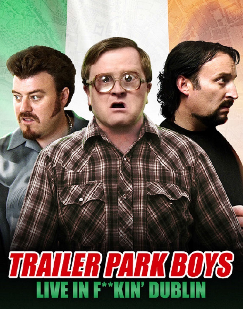 Trailer Park Boys: Live in F**kin' Dublin (2014) постер