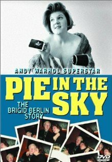 Pie in the Sky: The Brigid Berlin Story (2000) постер