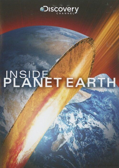 Discovery: Внутри планеты Земля (2009) постер