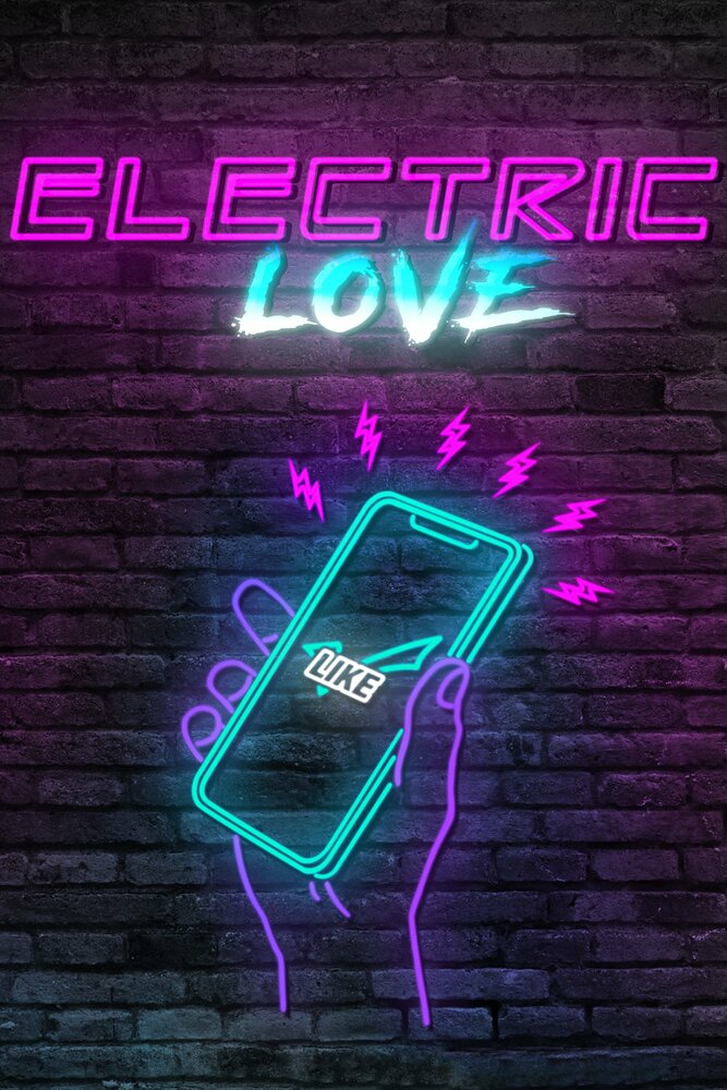 Electric Love (2018) постер