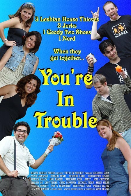 You're in Trouble (2007) постер