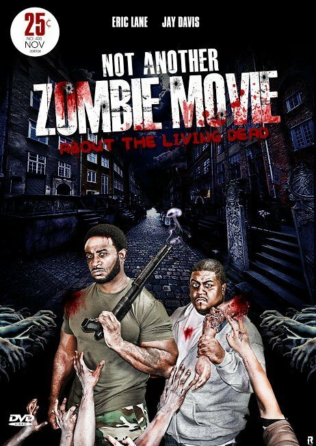 Not Another Zombie Movie....About the Living Dead (2014) постер