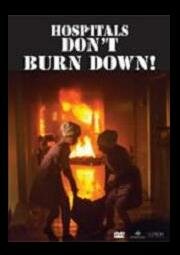 Hospitals Don't Burn Down (1978) постер