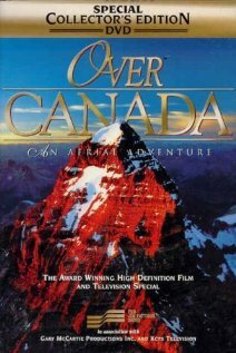 Over Canada: An Aerial Adventure (1999) постер